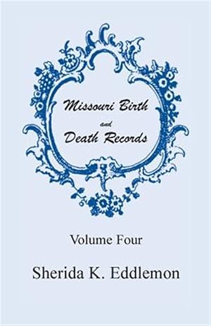 Seller image for Missouri Birth and Death Records, Volume 4 for sale by GreatBookPricesUK