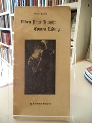 Seller image for When Your Knight Comes Riding for sale by The Odd Book  (ABAC, ILAB)