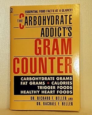 Imagen del vendedor de The Carbohydrate Addict's Gram Counter: Essential Food Facts at a Glance a la venta por Reliant Bookstore