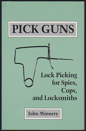 Seller image for PICK GUNS Lock Picking for Spies, Cops, and Locksmiths for sale by Easton's Books, Inc.