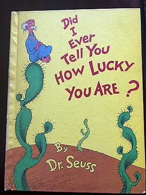 Seller image for DID I EVER TELL YOU HOW LUCKY YOU ARE for sale by Masons' Books