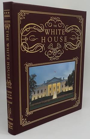 THE WHITE HOUSE: The Presidents Home in Photographs and History