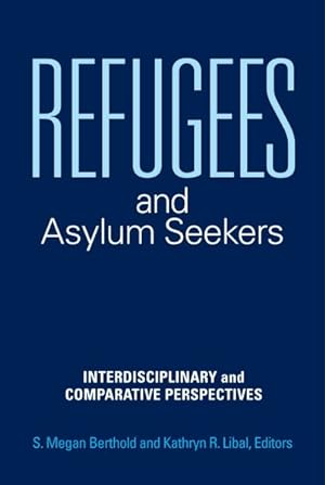 Seller image for Refugees and Asylum Seekers : Interdisciplinary and Comparative Perspectives for sale by GreatBookPricesUK