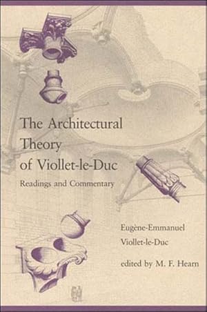 Imagen del vendedor de Architectural Theory of Viollet-Le-Duc : Readings and Commentary a la venta por GreatBookPricesUK