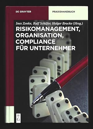 Image du vendeur pour Risikomanagement, Unternehmensorganisation, Compliance fr Unternehmer (De Gruyter Praxishandbuch) mis en vente par killarneybooks