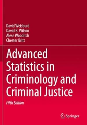 Seller image for Advanced Statistics in Criminology and Criminal Justice for sale by GreatBookPrices