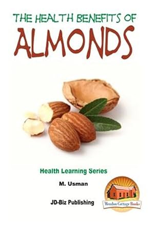 Image du vendeur pour Health Benefits of Almonds mis en vente par GreatBookPrices