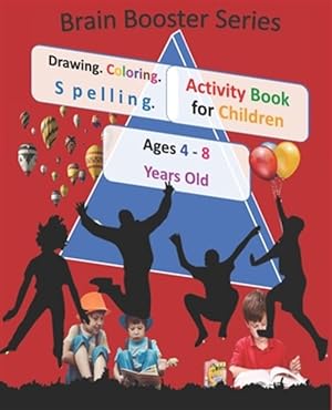 Image du vendeur pour Drawing Coloring Spelling Activity Book for Children Ages 4 - 8 Years Old ( Brain Booster Series): Art and Language Activities for Creative Kids mis en vente par GreatBookPrices