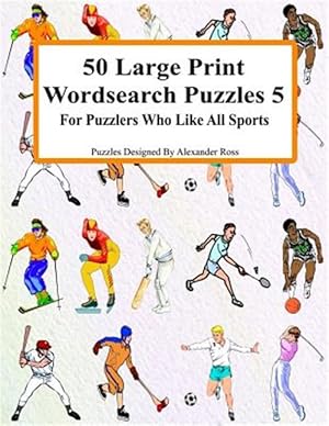 Immagine del venditore per 50 Large Print Wordsearch Puzzles : For Puzzlers Who Like All Sports venduto da GreatBookPrices