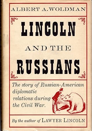 Bild des Verkufers fr Lincoln and the Russians: The Story of the Russian-American Diplomatic Relations During the Civil War zum Verkauf von Dorley House Books, Inc.