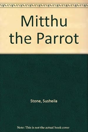 Seller image for Mitthu the Parrot for sale by WeBuyBooks