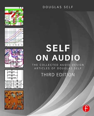 Seller image for Self on Audio : The Collected Audio Design Articles of Douglas Self for sale by GreatBookPricesUK