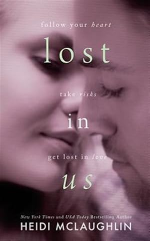 Image du vendeur pour Lost in Us : A Lost in You Novella mis en vente par GreatBookPricesUK