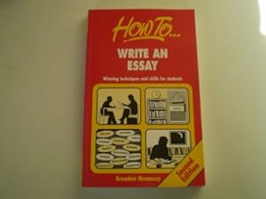 Bild des Verkufers fr How to Write an Essay: Winning Techniques and Skills for Students zum Verkauf von WeBuyBooks