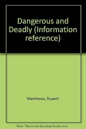 Immagine del venditore per Dangerous and Deadly (Information reference) venduto da WeBuyBooks