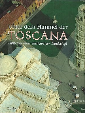 Seller image for Unter dem Himmel der Toscana; Luftbilder einer einzigartigen Landschaft for sale by Bcherhandel-im-Netz/Versandantiquariat