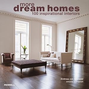 Imagen del vendedor de More Dream Homes : 100 Inspirational Interiors a la venta por GreatBookPrices
