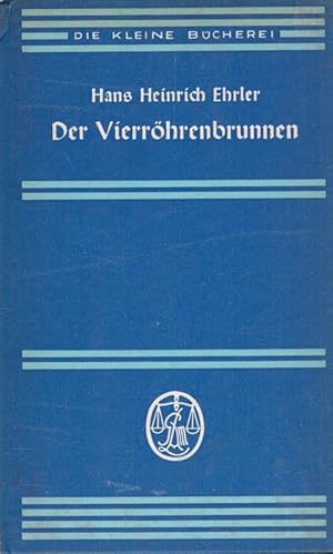 Bild des Verkufers fr Der Vierrhrenbrunnen : 4 Erzhlungen Die kleine Bcherei ; 122 zum Verkauf von Versandantiquariat Nussbaum