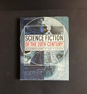Image du vendeur pour SCIENCE FICTION OF THE 20TH CENTURY. An Illustrated History mis en vente par Northern Lights Rare Books and Prints