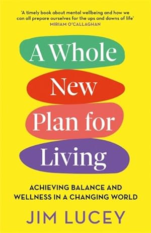 Seller image for Whole New Plan for Living : Achieving Balance and Wellness in a Changing World for sale by GreatBookPrices