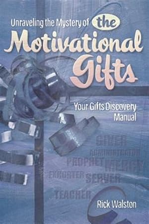 Immagine del venditore per Unraveling the Mystery of the Motivational Gifts venduto da GreatBookPrices