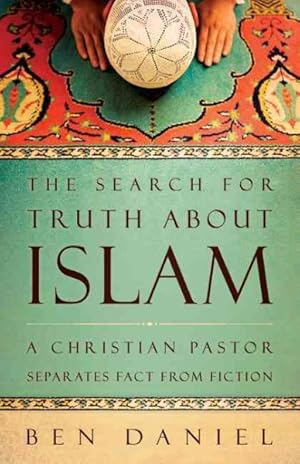 Seller image for Search for Truth About Islam : A Christian Pastor Separates Fact from Fiction for sale by GreatBookPrices