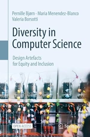 Immagine del venditore per Diversity in Computer Science : Design Artefacts for Equity and Inclusion venduto da GreatBookPrices