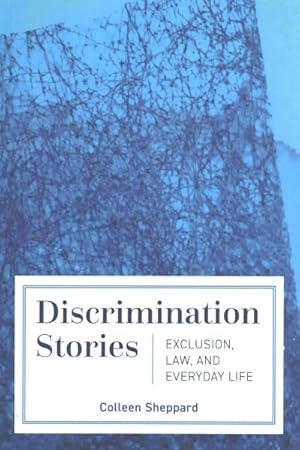 Bild des Verkufers fr Discrimination Stories : Exclusion, Law, and Everyday Life zum Verkauf von GreatBookPrices