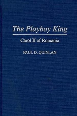 Immagine del venditore per Playboy King : Carol II of Romania venduto da GreatBookPricesUK