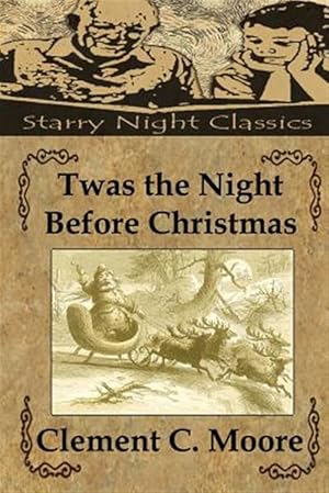 Imagen del vendedor de Twas the Night Before Christmas : A Visit from St. Nicholas a la venta por GreatBookPrices