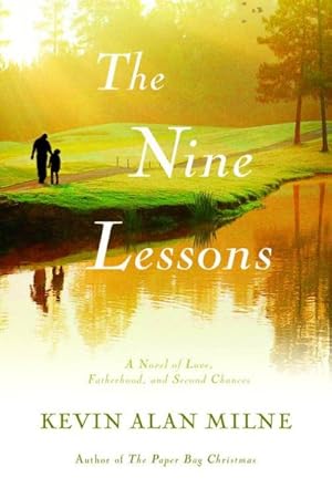 Seller image for Nine Lessons : A Novel of Love, Fatherhood, and Second Chances for sale by GreatBookPrices
