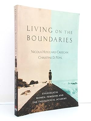 Seller image for Living on the Boundaries: Evangelical Women, Feminism and the Theological Academy for sale by The Parnassus BookShop