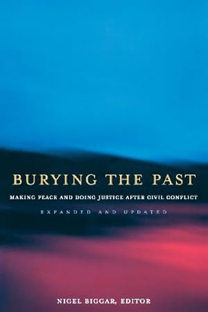 Immagine del venditore per Burying the Past: Making Peace and Doing Justice After Civil Conflict [Paperback ] venduto da booksXpress