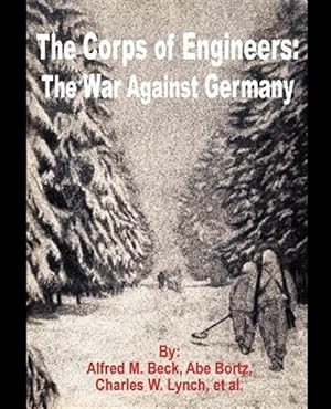 Image du vendeur pour Corps of Engineers : The War Against Germany mis en vente par GreatBookPrices
