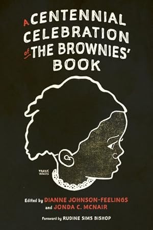 Seller image for Centennial Celebration of the Brownies Book for sale by GreatBookPrices