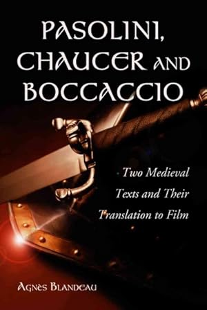 Immagine del venditore per Pasolini, Chaucer And Boccaccio : Two Medieval Texts And Their Translation to Film venduto da GreatBookPrices