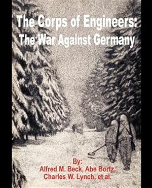 Image du vendeur pour Corps of Engineers : The War Against Germany mis en vente par GreatBookPrices