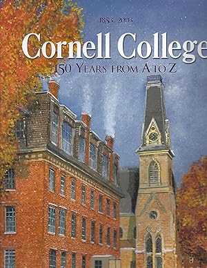 Immagine del venditore per 1853-2003: CORNELL COLLEGE; 150 YEARS FROM A TO Z. venduto da Columbia Books, ABAA/ILAB, MWABA