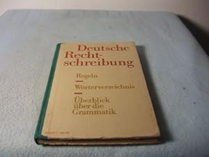 Deutsche Rechtschreibung. Regeln und Wörterverzeichnis Überblick über die Grammatik der deutschen...