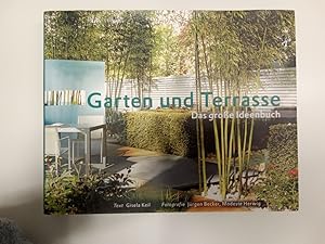 Bild des Verkufers fr Garten und Terrasse Das groe Ideenbuch zum Verkauf von Allguer Online Antiquariat