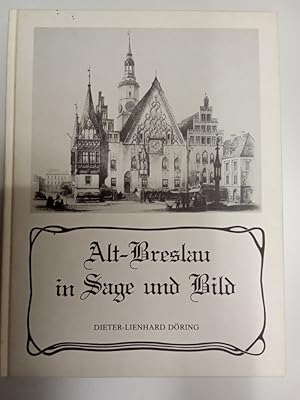 Bild des Verkufers fr Alt-Breslau in Sage und Bild zum Verkauf von Allguer Online Antiquariat