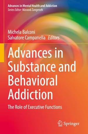 Seller image for Advances in Substance and Behavioral Addiction: The Role of Executive Functions for sale by GreatBookPricesUK