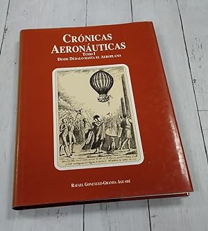 Image du vendeur pour Crnicas aeronuticas I o 1, Desde Ddalo hasta el aeroplano mis en vente par Librera Dilogo