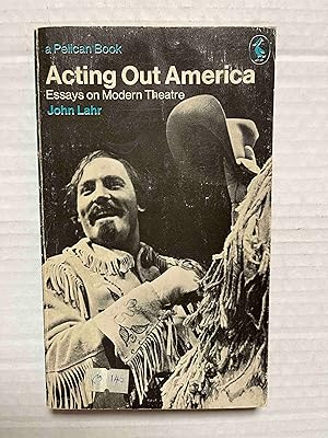 Seller image for Acting Out America: Essays On Modern Theatre for sale by Jake's Place Books