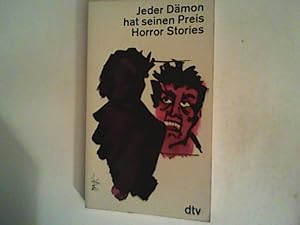 Seller image for Jeder Dmon hat seinen Preis. Horror Stories. for sale by ANTIQUARIAT FRDEBUCH Inh.Michael Simon