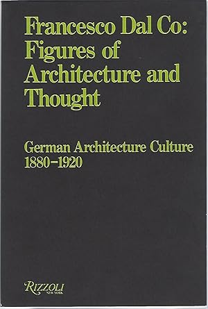 Imagen del vendedor de FIGURES OF ARCHITECTURE AND THOUGHT; GERMAN ARCHITECTURE CULTURE 1880-1920 a la venta por Columbia Books, ABAA/ILAB, MWABA