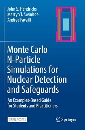 Seller image for Monte Carlo N-particle Simulations for Nuclear Detection and Safeguards : An Examples-based Guide for Students and Practitioners for sale by GreatBookPrices