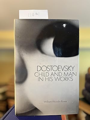 Dostoevsky: Child and Man in His Works