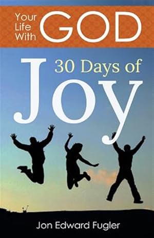 Seller image for Your Life With God : 30 Days of Joy for sale by GreatBookPrices