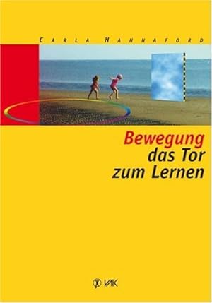 Imagen del vendedor de Bewegung, das Tor zum Lernen. a la venta por WeBuyBooks